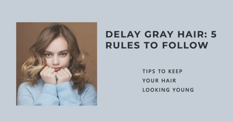 How to delay the appearance of gray hair: 5 main rules